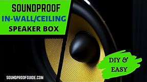 In Ceiling Speaker Enclosure - DIY Soundproof Backer Box