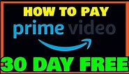 HOW TO GET 30 DAY FREE TRIAL OF AMAZON PRIME VIDEO