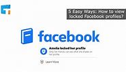 5 Easy Ways: How to view locked Facebook profiles?