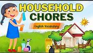 Exploring Household Chores | Daily Chores Activities | Learn English Vocabulary for Kids