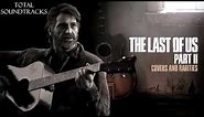THE LAST OF US PART II MUSIC COVERS