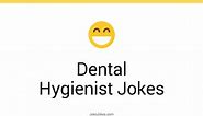 6  Dental Hygienist Jokes And Funny Puns - JokoJokes