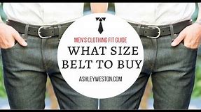 What Size Belt To Buy - Men's Clothing Fit Guide