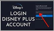 Disney Plus Login 2023: How to Login Sign in Disney Plus Account?