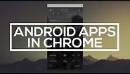 How to Run Android Apps in Google Chrome
