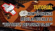 How To Change/Install a Butterfly Deployant Clasp On Your Watch Strap