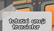 here is the tutorial of emoji translator (without apps) #fyp #fypシ | yandex