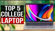 TOP 5: Best Laptops For College Students 2023