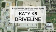 ILTexas Katy K8 Driveline | International Leadership of Texas