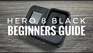 GoPro Hero 8 Black Beginners Guide & Tutorial | Getting Started
