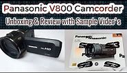 Panasonic Camcorder HC- V800 Unboxing and Review With Sample Video's