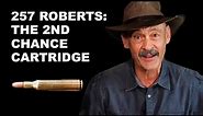257 Roberts: The Second Chance Cartridge