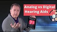 What is the Difference Between Analog vs Digital Hearing Aids? | Hearing Aid Devices