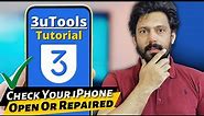 Check If Your iPhone is Opened or Repaired Using 3uTools | Latest Tutorial 2024