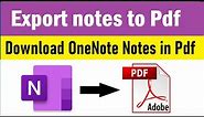 How to Convert OneNote Notes to PDF file on Windows PC | Export Full Notes from OneNote as a PDF