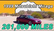 261,000 Mile 1999 Mitsubishi Mirage High Mileage Review