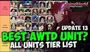 [UPD 13] New Best Units in Anime World Tower Defense Tier List! (New Years Part 1)