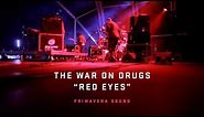 The War on Drugs Performs "Red Eyes"