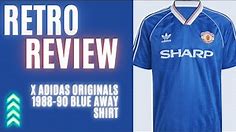 Manchester United Kit 1988-90 x Adidas Originals Blue Away Shirt Sharp mufc Jersey FA Cup Review