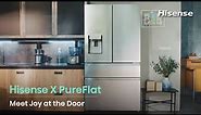 Hisense X PureFlat Series Refrigerator：Meet Joy at the Door | French Door