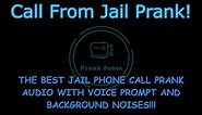 Phone Call From Jail Prank Audio
