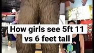 How girls see 5 feet 11 guys vs 6 foot tall guys