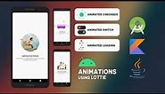 Android Animations Using Lottie | Intro Screens, Checkbox, Switch, and Loading | Kotlin | Java