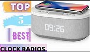 TOP 5 Best Clock Radios 2023