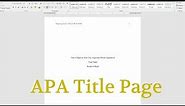 APA in Microsoft Word - Setting Up the Title Page (Step 3)