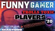 Funny Gamer Trolls Toxic Players | VIDEO GAME TROLLING Best of Year