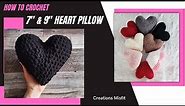 How to Crochet A Heart Pillow - 7" and 9"