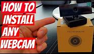 HOW TO INSTALL ANY WEBCAM - QUICK & EASY!