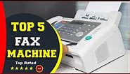 ✅ Top 5: Best Fax Machine Reviews 2022 [Tested & Reviewed]