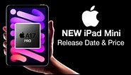 iPad Mini 2024 Release Date and Price - NEW A17 PRO INSIDE?