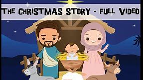 The Christmas Story for Kids - Full Video - Nativity Story for kids - Animated First Christmas