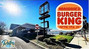RRS | Abandoned Burger King Restaurant In Spring City Pennsylvania