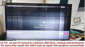 LG TV. on the TV screen is a picture with lines vertical and horizontal. repair successfully