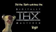 Sid The Sloth watches the THX logo
