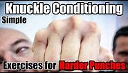 2 Knuckle Conditioning Exercises for Harder Punches