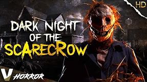 DARK NIGHT OF THE SCARECROW - HD CLASSIC HORROR MOVIE IN ENGLISH - FULL SCARY FILM - V HORROR