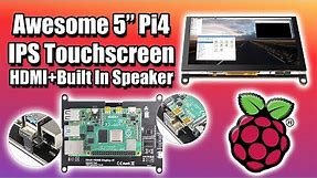 Awesome 5 Inch IPS Touchscreen For The Raspberry Pi 4! HDMI & Built In Speaker