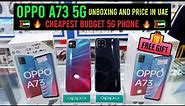 Oppo A73 5g Unboxing | Cheapest Pricing in Uae, Abu Dhabi, Dubai Mobile Market.