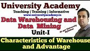 DWM3: Data Warehousing and Data Mining |Characteristics | Advantage | Evolution of Database