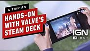 Steam Deck: First Hands-On With Valve’s Handheld Gaming PC