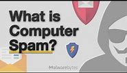 What is Spam? Computer Spam Explained