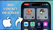 How to Add Contact on iPhone Screen - Add Contact on Homescreen