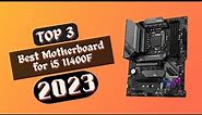 Best Motherboard for i5 11400F in 2023