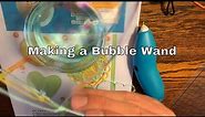 Making a Bubble Wands