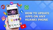 How to Update Apps On Any Huawei phone
