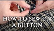 How to Sew on a Button By Hand - Quick & Easy Beginners Guide for Shirts, Coats & Jackets